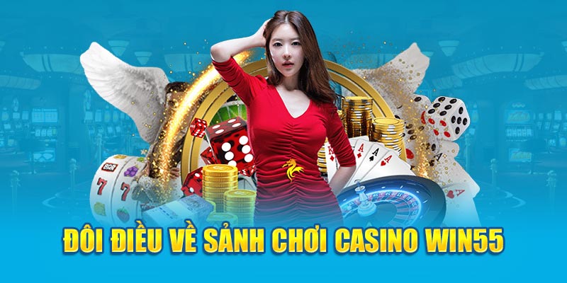 Casino Win55 ngày càng thu hút lượng lớn người chơi 