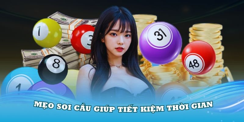 Biết mẹo soi cầu giúp bạn tiết kiệm thời gian suy nghĩ con số đánh