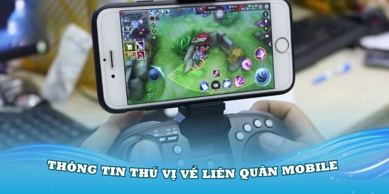 Điểm qua các thông tin thú vị về Liên Quân Mobile