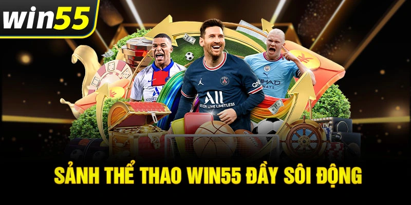 Sảnh cá cược thể thao đầy sôi động tại Win55