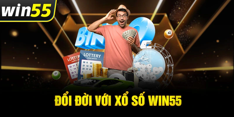 Đổi đời với sảnh xổ online tại Win55